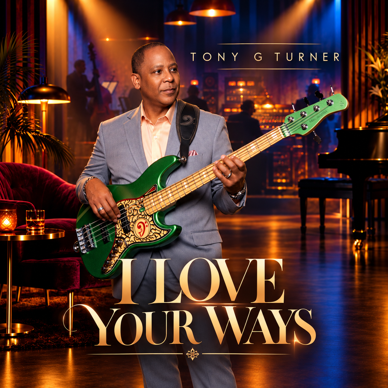 Tony G Turner_ I Love Your Ways_FINAL